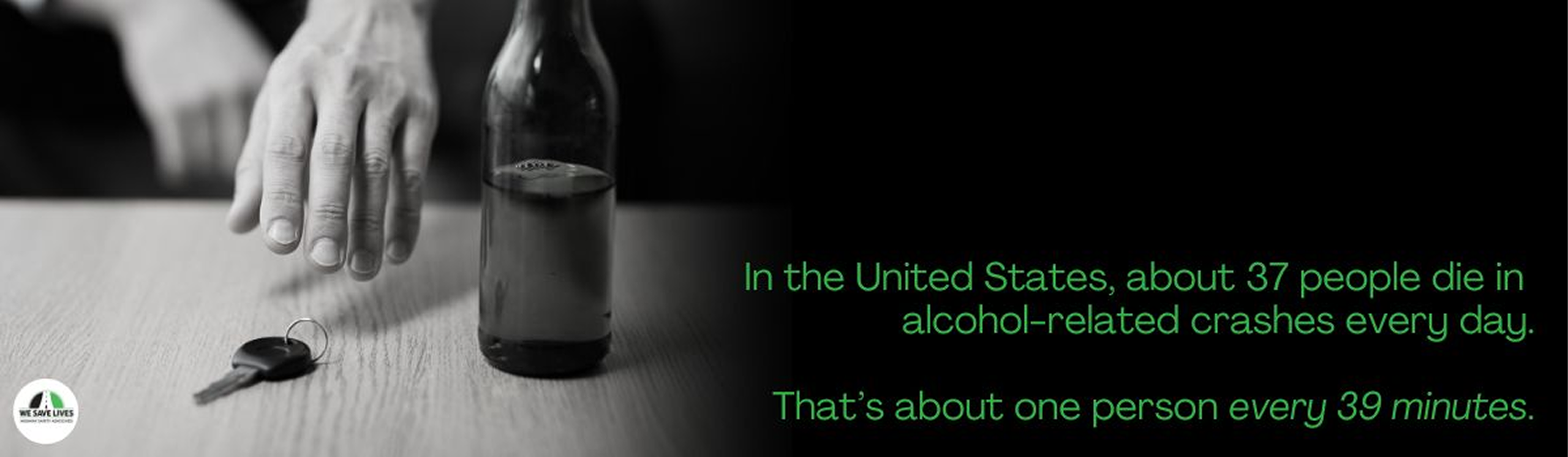 In the United States, about 37 people die in alcohol-related crashes every day. That's about one person every 39 minutes.